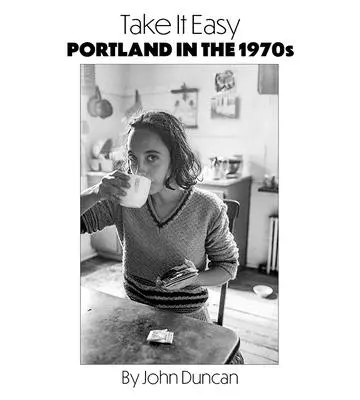 Take It Easy: Portland, Maine v 70. letech 20. století - Take It Easy: Portland, Maine in the 1970s
