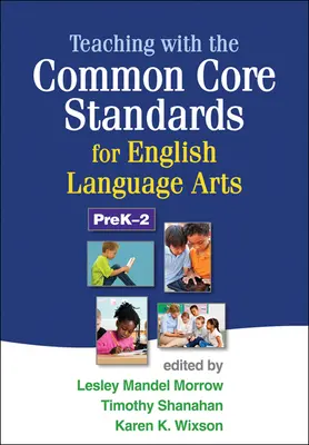 Výuka podle standardů Common Core Standards for English Language Arts, PreK-2 (Předškolní věk-2) - Teaching with the Common Core Standards for English Language Arts, PreK-2