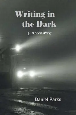 Psaní ve tmě - Writing in the Dark