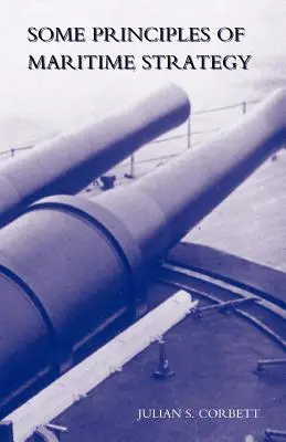 Některé zásady námořní strategie - Some Principles of Maritime Strategy