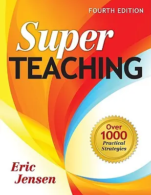 Super výuka: Více než 1000 praktických strategií - Super Teaching: Over 1000 Practical Strategies
