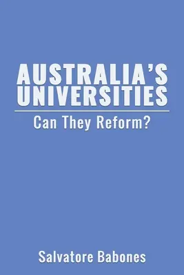 Australské univerzity: Mohou se reformovat? - Australia's Universities: Can They Reform?