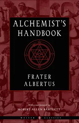 Alchymistova příručka: Příručka pro praktickou alchymistickou laboratoř - The Alchemist's Handbook: A Practical Manual