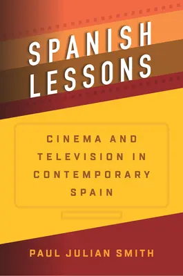 Lekce španělštiny: Film a televize v současném Španělsku - Spanish Lessons: Cinema and Television in Contemporary Spain