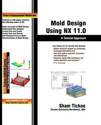Navrhování forem pomocí NX 11.0: Výukový přístup - Mold Design Using NX 11.0: A Tutorial Approach