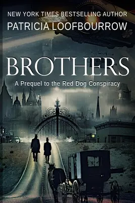 Bratři: Prequel k románu Red Dog Conspiracy (Červené psí spiknutí) - Brothers: A Prequel to the Red Dog Conspiracy