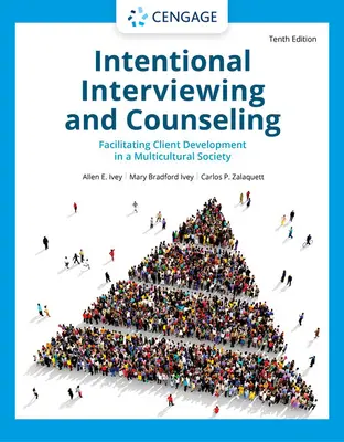 Záměrné rozhovory a poradenství: Rozhovory: usnadnění rozvoje klienta v multikulturní společnosti: Rozhovory s klientem v multikulturním světě. - Intentional Interviewing and Counseling: Facilitating Client Development in a Multicultural Society
