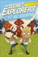 Tajní průzkumníci a dobrodružství v době ledové - Secret Explorers and the Ice Age Adventure