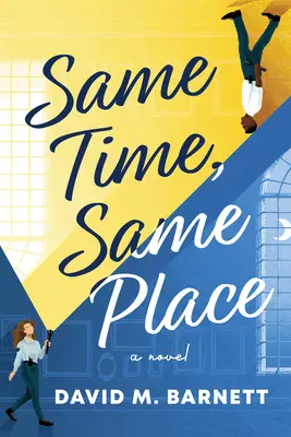 Stejný čas, stejné místo - Same Time, Same Place