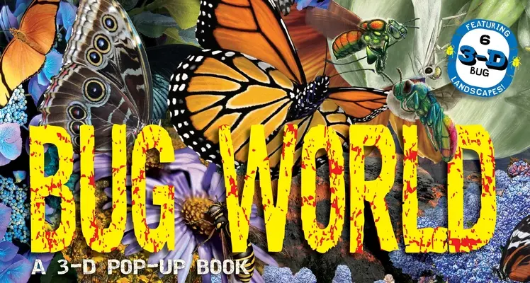 Svět brouků: A 3-D Pop-Up Book (trojrozměrná knížka s vyskakovacími okénky) - Bug World: A 3-D Pop-Up Book