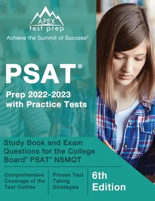 PSAT Prep 2022 - 2023 s praktickými testy: Studijní kniha a otázky ke zkoušce College Board PSAT NSMQT [6. vydání]. - PSAT Prep 2022 - 2023 with Practice Tests: Study Book and Exam Questions for the College Board PSAT NSMQT [6th Edition]