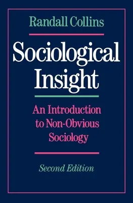 Sociologický vhled: An Introduction to Non-Obvious Sociology (Úvod do neobjevné sociologie) - Sociological Insight: An Introduction to Non-Obvious Sociology