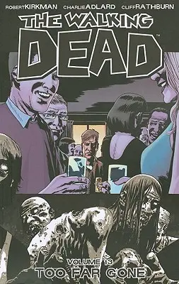 The Walking Dead 13. díl: Příliš daleko od sebe - The Walking Dead Volume 13: Too Far Gone