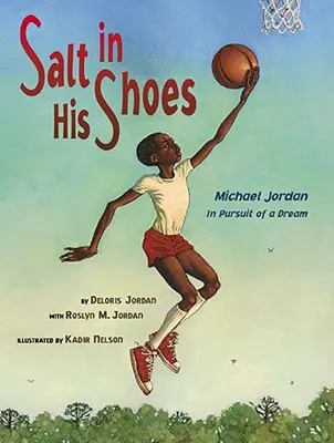 Sůl v jeho botách: Michael Jordan v honbě za snem - Salt in His Shoes: Michael Jordan in Pursuit of a Dream