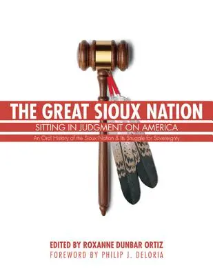 Velký národ Siouxů: Sídlo soudu nad Amerikou (Sitting in Judgment on America) - The Great Sioux Nation: Sitting in Judgment on America