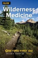 Medicína v divočině: Více než první pomoc - Wilderness Medicine: Beyond First Aid