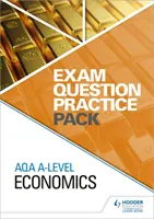 AQA A Level Economics Exam Question Practice Pack (Balíček cvičných otázek ke zkoušce AQA A Level Economics) - AQA A Level Economics Exam Question Practice Pack