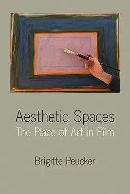 Estetické prostory: Místo umění ve filmu - Aesthetic Spaces: The Place of Art in Film