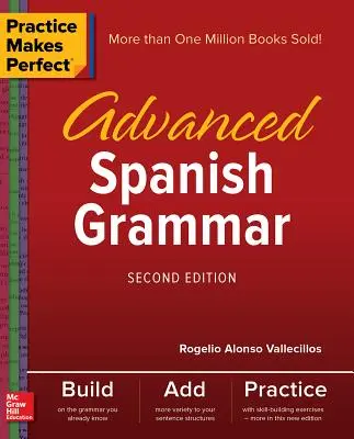 Praxe dělá mistra: Španělská gramatika pro pokročilé, druhé vydání - Practice Makes Perfect: Advanced Spanish Grammar, Second Edition