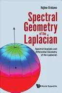 Spektrální geometrie Laplaciána: Spektrální analýza a diferenciální geometrie laplaciánu - Spectral Geometry of the Laplacian: Spectral Analysis and Differential Geometry of the Laplacian