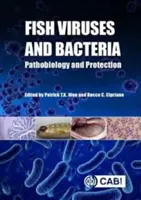 Viry a bakterie ryb: Patobiologie a ochrana - Fish Viruses and Bacteria: Pathobiology and Protection