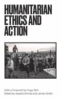Humanitární činnost a etika - Humanitarian Action and Ethics