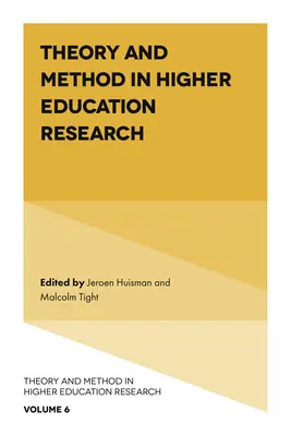 Teorie a metoda ve výzkumu vysokoškolského vzdělávání - Theory and Method in Higher Education Research
