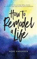 Jak předělat život - How to Remodel a Life