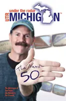 Michigan pod radarem: Příštích 50 let - Under the Radar Michigan: The Next 50