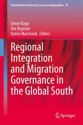 Regionální integrace a řízení migrace v zemích globálního Jihu - Regional Integration and Migration Governance in the Global South