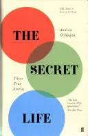 Tajný život - tři skutečné příběhy - Secret Life - Three True Stories