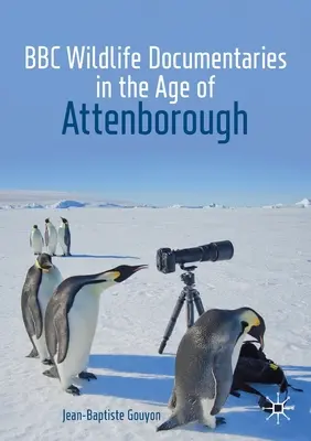Dokumentární filmy BBC o divoké přírodě v době Attenboroughově - BBC Wildlife Documentaries in the Age of Attenborough