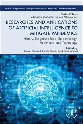 Výzkum a aplikace umělé inteligence pro zmírnění pandemií: historie, diagnostické nástroje, epidemiologie, zdravotní péče a technologie - Researches and Applications of Artificial Intelligence to Mitigate Pandemics: History, Diagnostic Tools, Epidemiology, Healthcare, and Technology