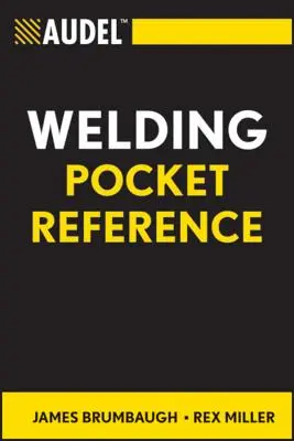 Audel Svařování kapesní příručka - Audel Welding Pocket Reference