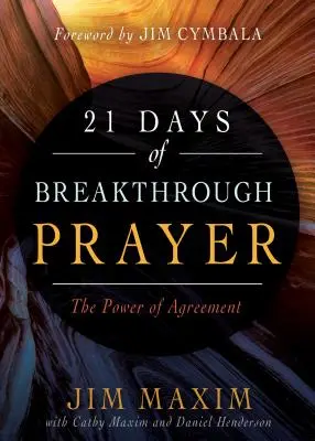 21 dní průlomové modlitby: Síla dohody - 21 Days of Breakthrough Prayer: The Power of Agreement