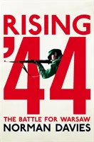 Povstání '44 - Bitva o Varšavu - Rising '44 - The Battle for Warsaw