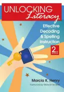 Odemykání gramotnosti: Efektivní výuka dekódování a pravopisu, druhé vydání - Unlocking Literacy: Effective Decoding and Spelling Instruction, Second Edition