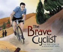 Odvážný cyklista - Pravdivý příběh hrdiny holocaustu - Brave Cyclist - The True Story of a Holocaust Hero