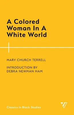 Barevná žena v bílém světě - A Colored Woman In A White World