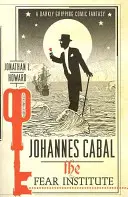 Johannes Cabal: The Fear Institute (Institut strachu) - Johannes Cabal: The Fear Institute