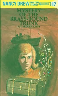 Nancy Drew 17: Záhada mosazného kufru - Nancy Drew 17: Mystery of the Brass-Bound Trunk