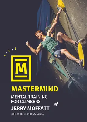 MasterMind: Mentální trénink pro horolezce - MasterMind: Mental Training for Climbers