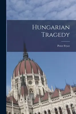 Maďarská tragédie - Hungarian Tragedy