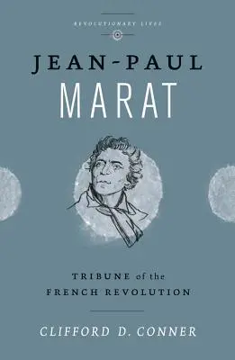 Jean Paul Marat: Marat: tribun Francouzské revoluce - Jean Paul Marat: Tribune of the French Revolution