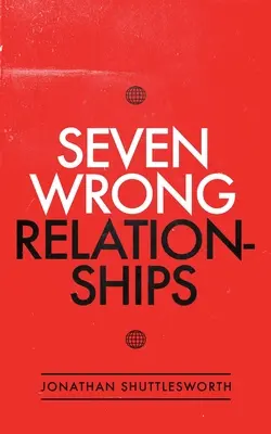 Sedm špatných vztahů - Seven Wrong Relationships