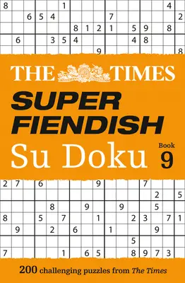 The Times Super Fiendish Su Doku Book 9: 200 náročných hádanek - The Times Super Fiendish Su Doku Book 9: 200 Challenging Puzzles