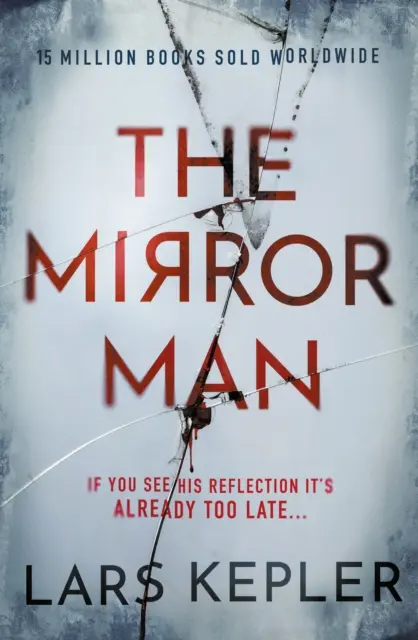 Zrcadlový muž - nejmrazivější thriller, který si musíte přečíst v roce 2022 - Mirror Man - The most chilling must-read thriller of 2022