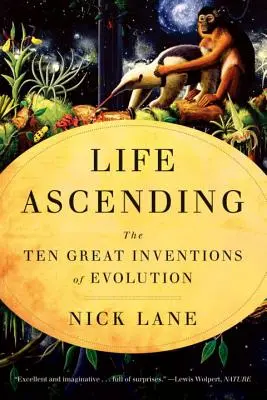 Life Ascending: Deset velkých vynálezů evoluce - Life Ascending: The Ten Great Inventions of Evolution