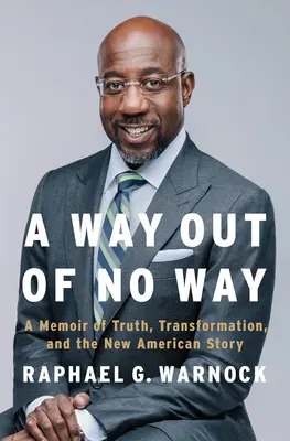 Cesta z bezvýchodné situace: Memoáry o pravdě, proměně a novém americkém příběhu - A Way Out of No Way: A Memoir of Truth, Transformation, and the New American Story