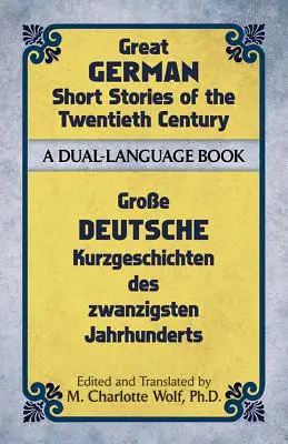 Velké německé povídky dvacátého století: Dvojjazyčná kniha - Great German Short Stories of the Twentieth Century: A Dual-Language Book